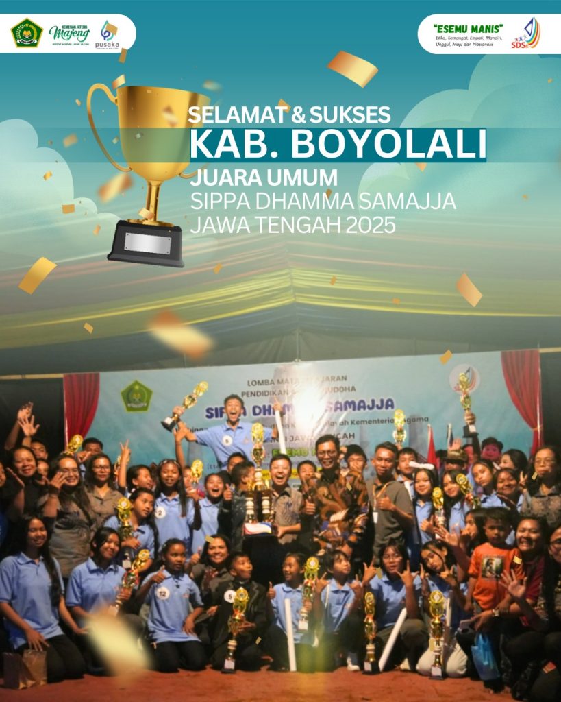 Hasil Juara Lomba Sippa Dhamma Samajja 2025 : Kontingen Boyolali Raih Juara Umum